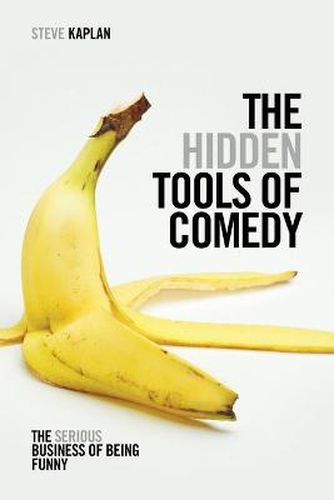 Cover image for The Hidden Tools of Comedy: The Serious Business of Being Funny