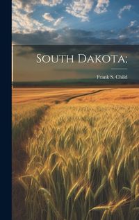 Cover image for South Dakota;