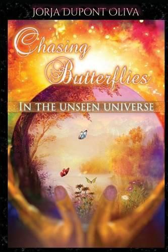Cover image for Chasing Butterflies in the Unseen Universe
