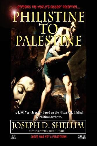 Cover image for Philistine-To-Palestine: Exposing the World's Biggest Deception.