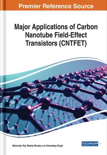 Cover image for Major Applications of Carbon Nanotube Field-Effect Transistors (CNTFET)