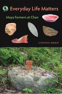 Cover image for Everyday Life Matters: Maya Farmers at Chan