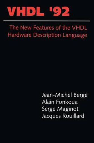 Cover image for VHDL '92: The New Features of the VHDL Hardware Description Language