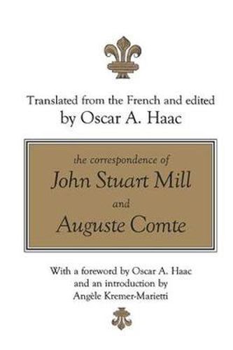 Cover image for The Correspondence of John Stuart Mill and Auguste Comte