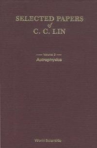 Cover image for Selected Papers Of C C Lin With Commentary (In 2 Volumes)