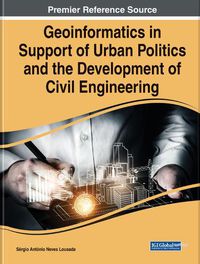 Cover image for Geoinformatics in Support of Urban Politics and the Development of Civil Engineering
