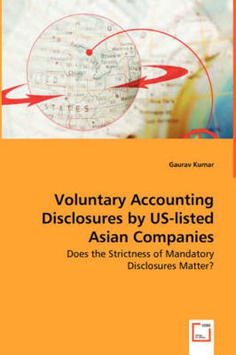 Cover image for Voluntary Accounting Disclosures by US-listed Asian Companies - Does the Strictness of Mandatory Disclosures Matter?