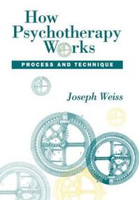 Cover image for How Psychotherapy Works: Process and Technique