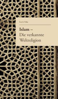 Cover image for Islam - Die verkannte Weltreligion