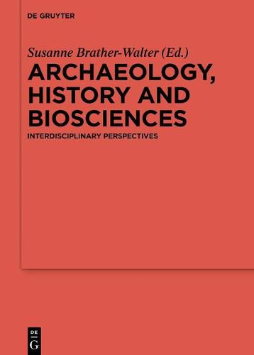 Cover image for Archaeology, history and biosciences: Interdisciplinary Perspectives