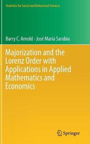 Cover image for Majorization and the Lorenz Order with Applications in Applied Mathematics and Economics