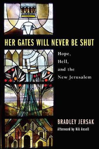 Her Gates Will Never Be Shut: Hope, Hell, and the New Jerusalem