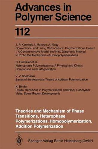 Theories and Mechanism of Phase Transitions, Heterophase Polymerizations, Homopolymerization, Addition Polymerization