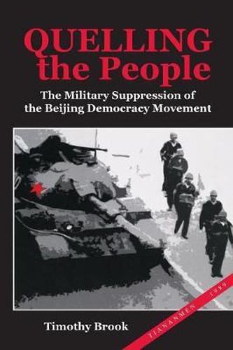 Cover image for Quelling the People: The Military Suppression of the Beijing Democracy Movement