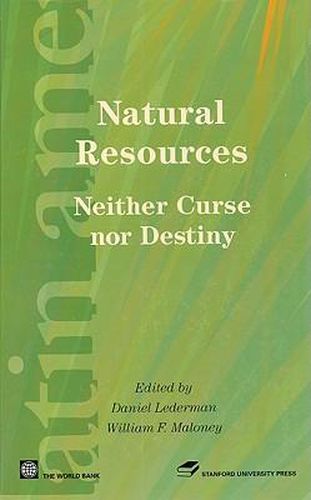 Cover image for Natural Resources: Neither Curse nor Destiny