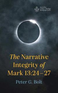 Cover image for The Narrative Integrity of Mark 13: 24-27