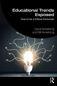 Cover image for Educational Trends Exposed: How to be a Critical Consumer