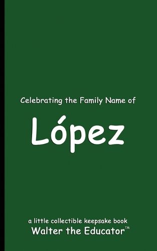 Celebrating the Family Name of Lopez