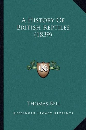 A History of British Reptiles (1839)