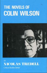 Cover image for The Novels of Colin Wilson (Critical Studies Series)