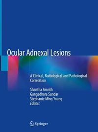 Cover image for Ocular Adnexal Lesions: A Clinical, Radiological and Pathological Correlation