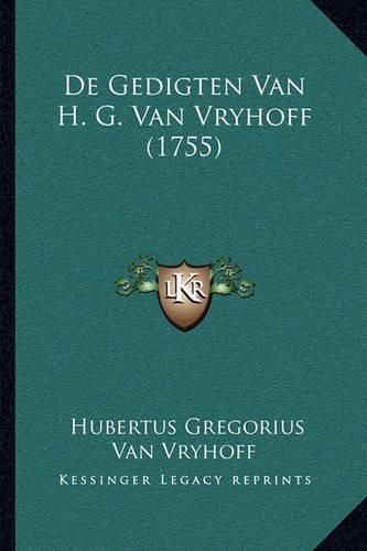 Cover image for de Gedigten Van H. G. Van Vryhoff (1755)