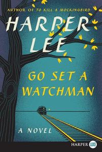 Cover image for Go Set a Watchman