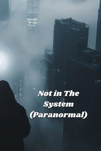Cover image for Not in The System