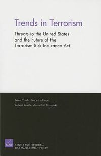 Cover image for Trends in Terrorism: Threats to the United States and the Future of the Terrorism Risk Insurance Act