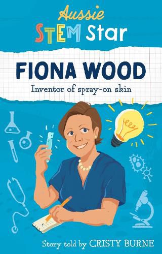 Cover image for Aussie STEM Stars: Fiona Wood: Inventor of spray-on skin