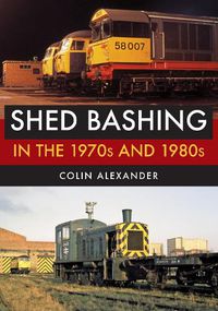 Cover image for Shed Bashing in the 1970s and 1980s