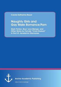 Cover image for Naughty Girls and Gay Male Romance/Porn