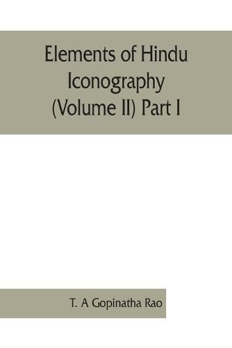 Cover image for Elements of Hindu iconography (Volume II) Part I