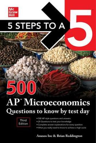 Cover image for 5 Steps to a 5: 500 AP Microeconomics Questions to Know by Test Day, Third Edition