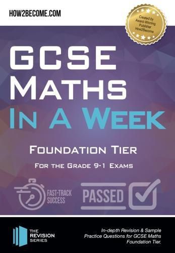 Cover image for GCSE Maths in a Week: Foundation Tier: For the grade 9-1 Exams