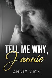 Cover image for Tell Me Why, Jannie