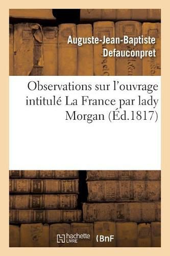 Cover image for Observations Sur l'Ouvrage Intitule La France Par Lady Morgan