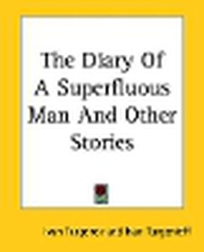 Cover image for The Diary Of A Superfluous Man And Other Stories