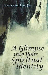 Cover image for A Glimpse into Your Spiritual Identity