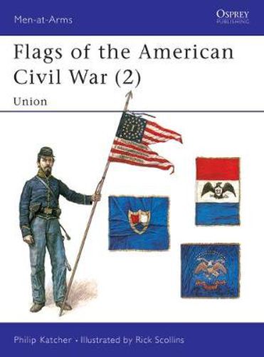 Cover image for Flags of the American Civil War (2): Union