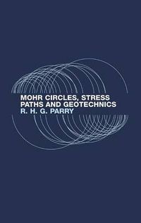 Cover image for Mohr Circles, Stress Paths and Geotechnics