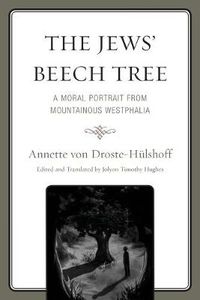 Cover image for The Jews' Beech Tree: A Moral Portrait from Mountainous Westphalia