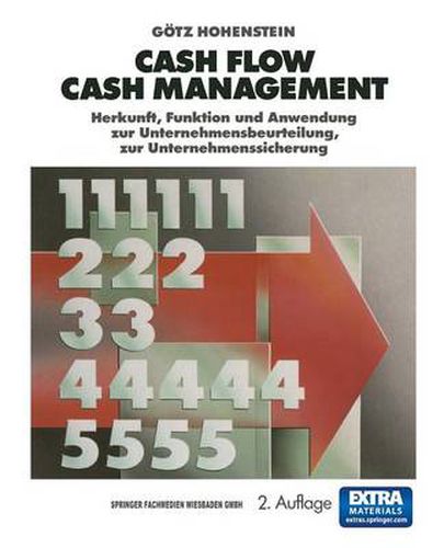 Cover image for Cash Flow Cash Management: Herkunft, Funktion und Anwendung zur Unternehmensbeurteilung, zur Unternehmenssicherung