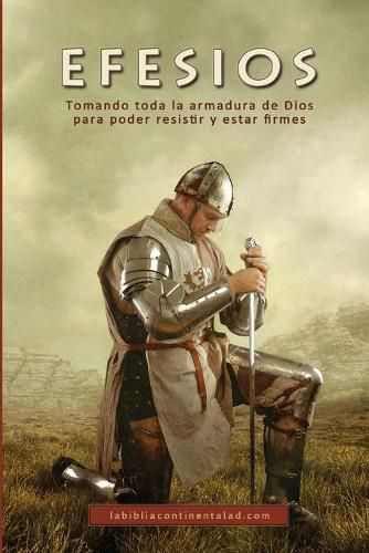 Cover image for Efesios: Tomando toda la armadura de Dios para poder resistir y estar firmes