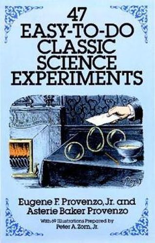 Cover image for 47 Easy-to-Do Classic Science Experiments