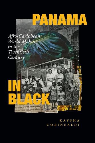 Cover image for Panama in Black: Afro-Caribbean World Making in the Twentieth Century