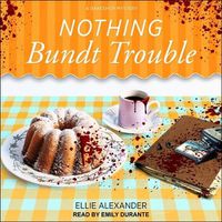 Cover image for Nothing Bundt Trouble