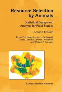 Cover image for Resource Selection by Animals: Statistical Design and Analysis for Field Studies