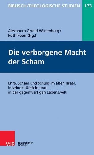 Cover image for Biblisch-Theologische Studien: Ehre, Scham und Schuld im alten Israel, in seinem Umfeld und in der gegenwArtigen Lebenswelt