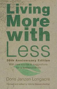 Cover image for Living More with Less, 30th Anniversary Edition